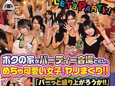骑兵破解AVOP-436 ボクの家がパーティ会場と化し、めちゃ可愛い女子たちとヤリまくり！！「パーッと盛り上がろうか！！」同級生が突然言い放ったこの一言